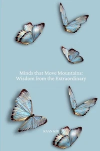 Minds that Move Mountains: Wisdom from the Extraordinary by Kaan K?r Paperback B - Picture 1 of 1