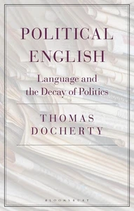 Political English: Language and the Decay of Politics by Prof. Thomas Docherty ( - Imagen 1 de 1