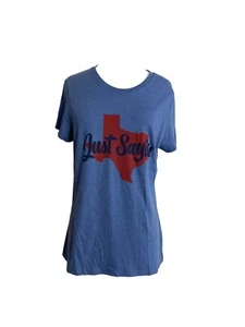 District Made Womens T Shirt Size Medium Just Saying Texas Blue Red - Picture 1 of 5