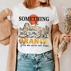 Something In The Orange T Shirt Country Music Concert Western Tee Size S-5Xl