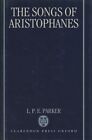 The Songs of Aristophanes. Parker, L. P. E.: