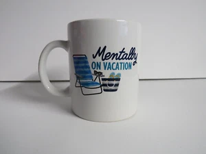 Mentally on Vacation Coffee Mug 9 Fl Oz Cup - Picture 1 of 1