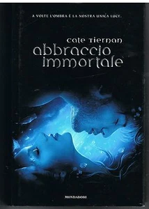 ABBRACCIO IMMORTALE - CATE TIERNAN - MONDADORI - 2011 - DAI 14 ANNI - Foto 1 di 1