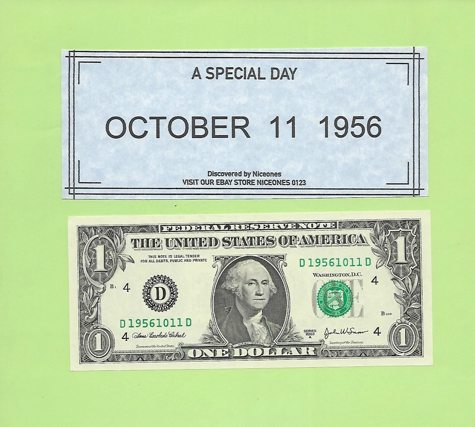 OCT. 11, 1956 .. 2003A ..UNCIRC $1  D 1956 1011 D .. BIRTHDAY NOTE    1956-10-11 - Image 1 of 1