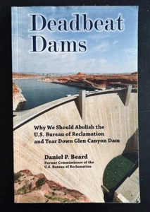 Deadbeat Dams Paperback Book by Daniel P. Beard - Bild 1 von 12