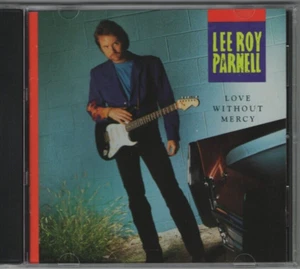 Lee Roy Parnell- Love Without Mercy (CD 1992) - Imagen 1 de 2