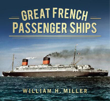 William H. Miller Great French Passenger Ships (Paperback)