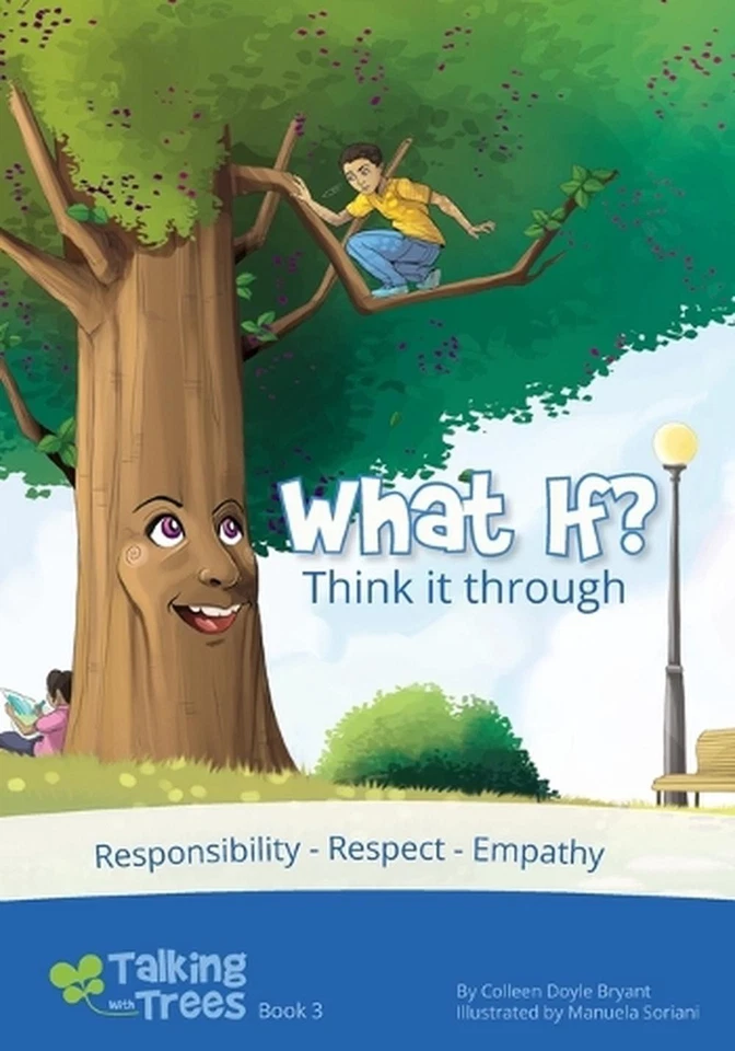 What if? (Think it through): Responsibility, Respect, Empathy by Colleen Doyle B - Image 1 of 1