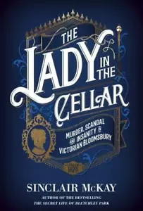 The Lady in the Cellar - Sinclair McKay - Hardback *NEW* + FREE P&P - Imagen 1 de 2