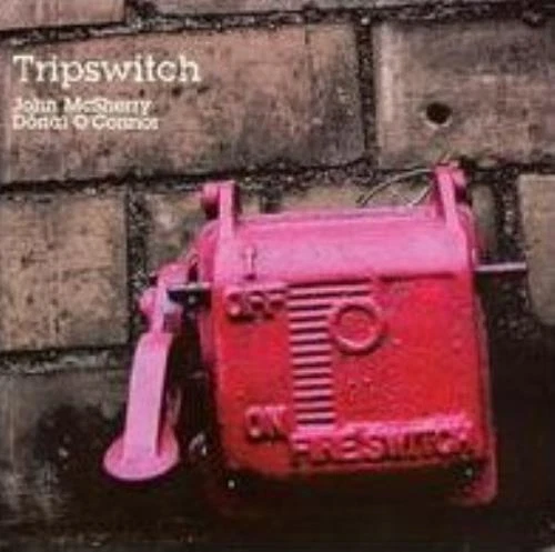 JOHN MCSHERRY/DONAL O'CONNOR: TRIPSWITCH - CD Foto 1 de 1