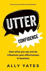 Ally Yates Utter Confidence Book Neuf