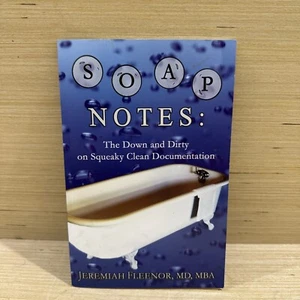 Soap Notes: The Down and Dirty on Squeaky Clean Documentation - Bild 1 von 6