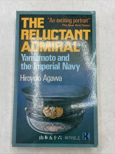 The Reluctant Admiral: Yamamoto and the Imperial Navy (1984) by Hiroyuki Agawa   - Bild 1 von 15