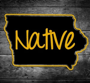 Iowa Native Vinyl Sticker Car Window Door Bumper Decal Pride IA Hawks Hawkeyes - Bild 1 von 1