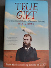 True Girt: The Unauthorised History of Australia Volume 2 by David Hunt (PB)