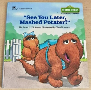 SEE YOU LATER, MASHED POTATER! with Snuffleupagus & Friends- Dickson & Brannon - Bild 1 von 4