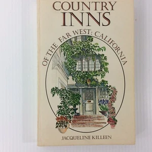 Country inns of the Far West California Jacueline Killeen 1984 Vintage Book - Picture 1 of 12