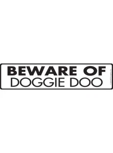 Beware of Doggie Doo - Dog Potty Aluminum Dog Sign or Vinyl Sticker - 12" x 3" - Picture 1 of 4