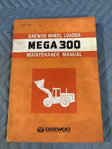 MANUAL DE MANTENIMIENTO DE REPARACIÓN DE SERVICIO DE CARGADORA DE RUEDAS ORIGINAL DAEWOO MEGA 300 DH 450 - Imagen 1 de 4