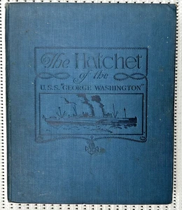 World War I The Hatchet Of The U.S.S. George Washington Hardcover 1st Ed. 273pg - Picture 1 of 10