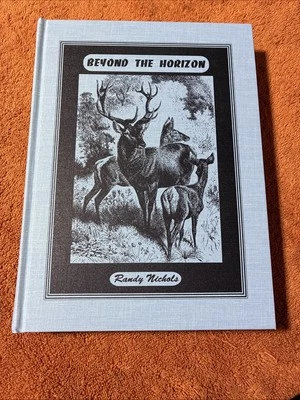 Beyond the Horizon by Randy Nichols (signed / numbered 1 of 500) HC - Hunting - Image 1 of 4