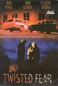 TWISTED FEAR - BOB POOLE - KIM KILWAY - CLAUDE ATKINS - DVD - NEW - Picture 1 of 1