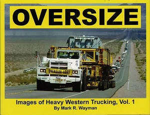 Heavy Haulage Truck Book: OVERSIZE Images of Western Trucking Volume 1 - Bild 1 von 1