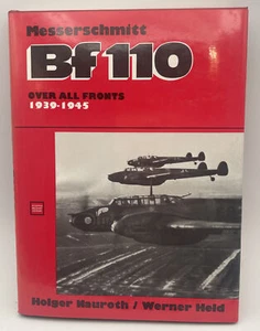 Messerschmitt Bf 110 Over All Fronts 1939-1945 Hardcover Schiffer Nauroth & Held - Imagen 1 de 2