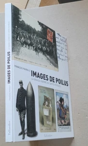 Images de poilus: La Grande Guerre en Cartes Postales F PAIRAULT Tallandier 2002 - Picture 1 of 6