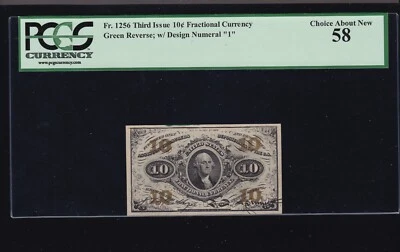 US 10c Fractional Currency Note w/ Green Back w/ "1" FR 1256 PCGS 58 (022) - Image 1 of 2
