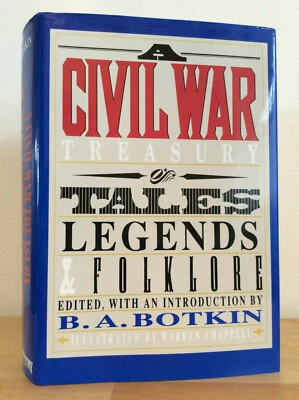 A CIVIL WAR TREASURY OF TALES, LEGENDS AND FOLKLORE by B.A. Botkin - 1993 - Image 1 of 3