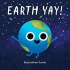Earth Yay! By Sundy, Jonathan, Like New Used, Free Shipping In The Us