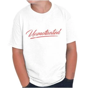 Funny Sarcastic Humor Unmotivated Attitude Youth Crewneck T Shirts Boy or Girl - Picture 1 of 7