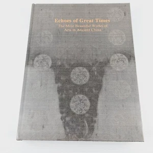 Echoes of Great Times The Most Beautiful Works of Arts in Ancient China 2006 1st - Picture 1 of 24