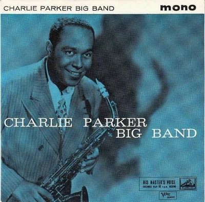 Charlie Parker Big Band - Charlie Parker Big Band (7", EP) Foto 1 de 4