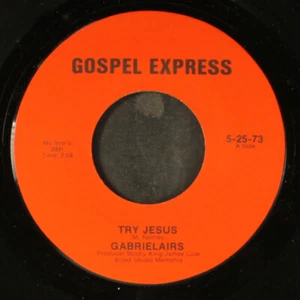 GABRIELAIRS: try jesus / moving up stairs GOSPEL EXPRESS 7" Single 45 RPM - Imagen 1 de 2