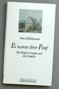 3424008087 Es waren ihrer Fünf. Die Brüder Grimm und ihre Familie mit Autogramm - Bild 1 von 5