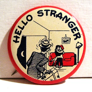 Vintage 1940-1950 Hello Stranger novità divertente bottone pinback stock vecchio negozio - Foto 1 di 1
