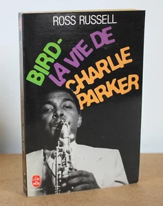 Bird La vie de Charlie Parker Ross Russel 1982 - Bild 1 von 7