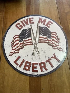Metal 12” Inch Round Metal Sign Give Me Liberty With Crossed USA Flags New - Picture 1 of 4