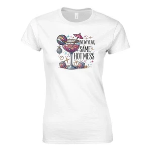 New Year Same Hot Mess Women's T-shirt - Picture 1 of 53