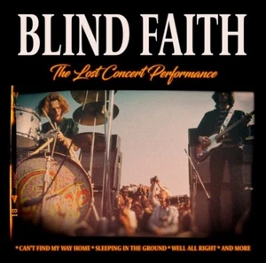 BLIND FAITH - THE LOST CONCERT PERFORMANCE 1969   CD NEU - Bild 1 von 1