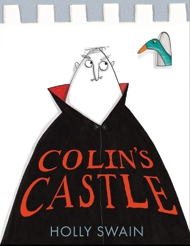 Holly Swain Colin’s Castle (Paperback) Colin and Duck Story - Image 1 of 1