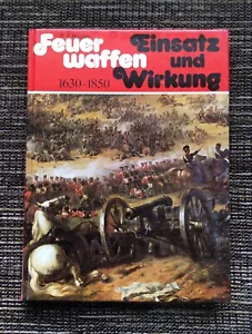 RARE 1980 Feuerwaffen Einsatz und Wirkung 1630-1850: Firearms Use and Effect - Imagen 1 de 10