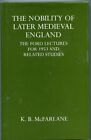 The Nobility of Later Mediaeval England (Ford Lectures), McFarlane, Kenneth Bruc
