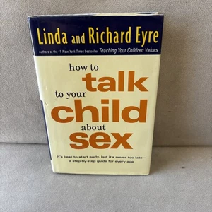 HOW TO TALK TO YOUR CHILD ABOUT SEX: IT'S BEST TO START By Linda Eyre & Richard - Imagen 1 de 3
