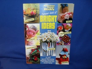 BUMPER BOOK OF BRIGHT IDEAS WOMEN'S WEEKLY - FLOWER MAGIC, PAPER ART, GIFTS - Picture 1 of 3