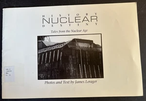 History Nuclear Destiny tales from nuclear age Lerager photography art catalog - Picture 1 of 6