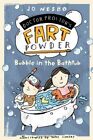 Bubble in the Bathtub (Doctor Proctor's Fart Powder) by Nesbo, Jo Hardback Book
