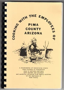cookbook COOKING WITH THE EMPLOYEES OF PIMA COUNTY ARIZONA 1987 Spiralbound - Bild 1 von 2